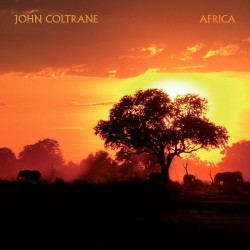 JOHN COLTRANE - Africa...