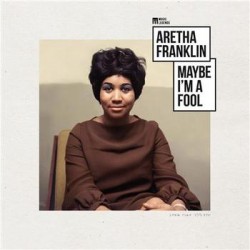 ARETHA FRANKLIN - Maybe I'm...