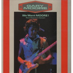 GARY MOORE - We Want Moore...