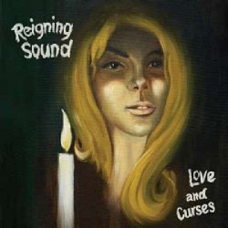 REIGNING SOUND - Love And Curses LP