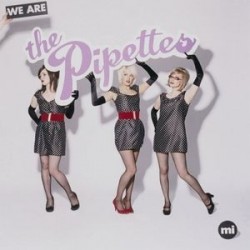 PIPETTES - We Are LP