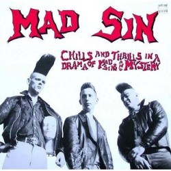 MAD SIN - Chills And Thrills In A Drama Of Mad Sins And Mystery LP