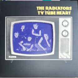 THE RADIATORS - TV Tube...