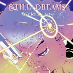 STILL DREAMS - Make Believe LP