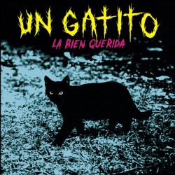 LA BIEN QUERIDA - Un Gatito 7"