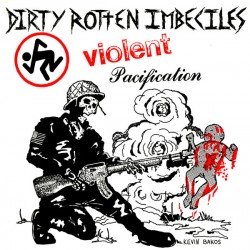 DIRTY ROTTEN IMBECILES -...