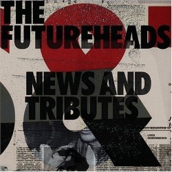 FUTUREHEADS ‎– News And Tributes LP