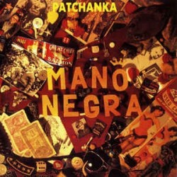 MANO NEGRA - Patchanka CD