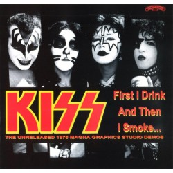 KISS - First I Drink And...