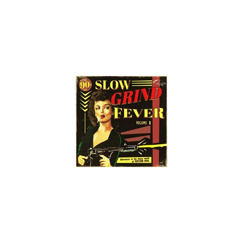 VARIOS – Slow Grind Fever Volume 1 - Adventures In The Sleazy World Of Popcorn Noir... LP