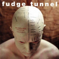 FUDGE TUNNEL ‎– The Complicated Futility Of Ignorance LP