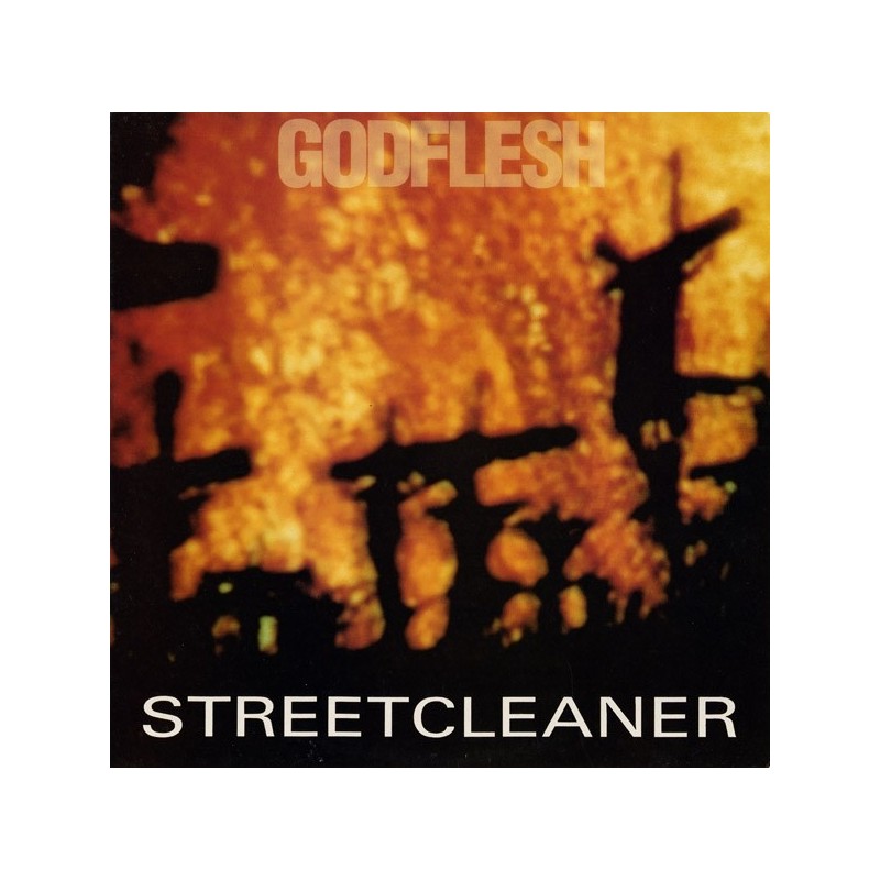 GODFLESH - Streetcleaner LP