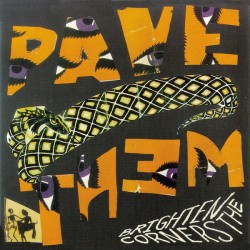 PAVEMENT - Brighten The...