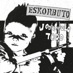 ESKORBUTO ‎– Jodiendolo...