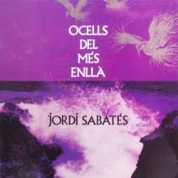 JORDI SABATES - Ocells Del Més Enllà LP