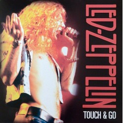 LED ZEPPELIN – Touch & Go LP