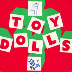 TOY DOLLS - Dig That Groove...