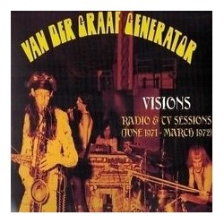 VAN DER GRAAF GENERATOR - Visions - Radio And TV Sessions 1971 - 1972 LP