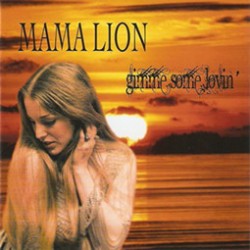 MAMA LION - Gimme Some...