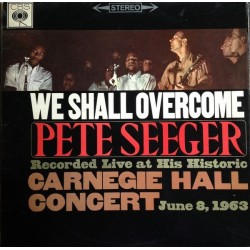 PETE SEEGER - We Shall Overcome Live Carnegie Hall LP