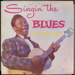 B.B. KING - Singin' The...