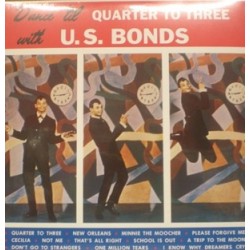 U.S. BONDS - Dance 'Till Quarter To Three LP