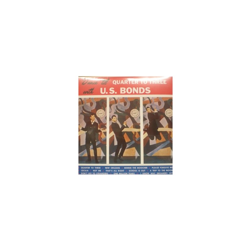 U.S. BONDS - Dance 'Till Quarter To Three LP