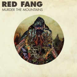 RED FANG - Murder The...