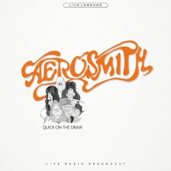 AEROSMITH - Quick On The...