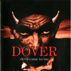 DOVER - Devil Came To Me LP