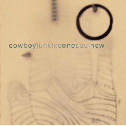 COWBOY JUNKIES - One Soul...