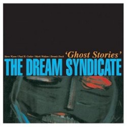 DREAM SYNDICATE - Ghost...