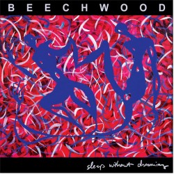 BEECHWOOD - Sleep Without...