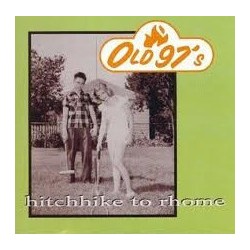 OLD 97'S - Hitchhike To...