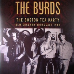 THE BYRDS - The Boston Tea...