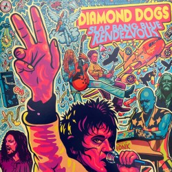 DIAMOND DOGS - Slap Bang...