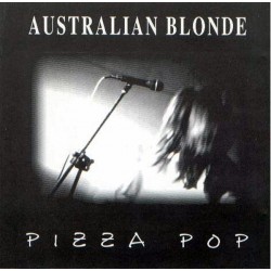 AUSTRALIAN BLONDE ‎– Pizza Pop CD
