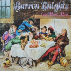 BARRON KNIGHTS - One Man's...