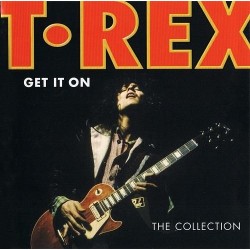T. REX - Get It On, The Collection CD