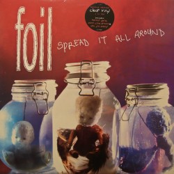 FOIL - Spread It All Around LP