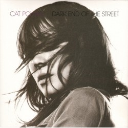 CAT POWER - Dark End Of The...