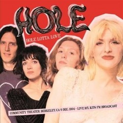 HOLE ‎–  Hole Lotta Love : Community Theater 1994 LP