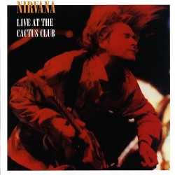 NIRVANA – Live At The Cactus Club LP