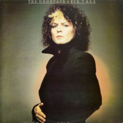 T. REX - The Unobtainable...