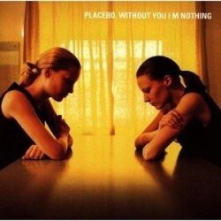 PLACEBO - Without You I'm Nothing LP