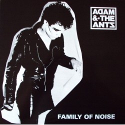 ADAM & THE ANTS - Family Of Noise LP