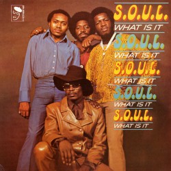 S.O.U.L. - What Is It LP