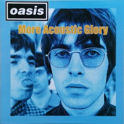 OASIS - More Acoustic Glory LP