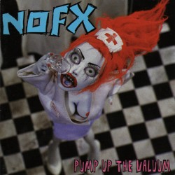 NOFX - Pump Up The Valuum...