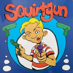 SQUIRTGUN - Squirtgun LP...